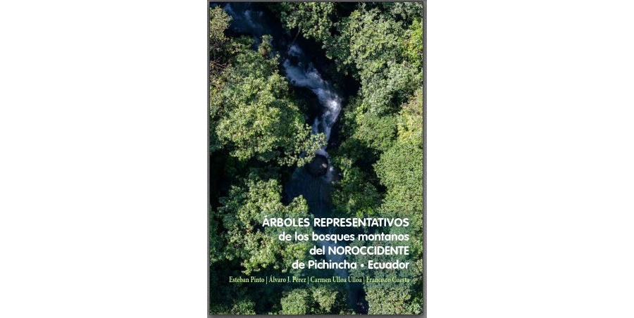 Árboles representativos de los bosques montanos del Noroccidente de Pichincha - Ecuador