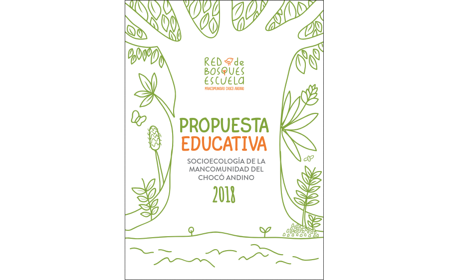 PROPUESTA EDUCATIVA RED DE BOSQUES ESCUELA DE LA MANCOMUNIDAD DEL CHOCÓ ANDINO