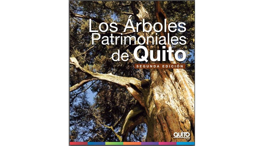 Los árboles patrimoniales de Quito – Segunda Edición
