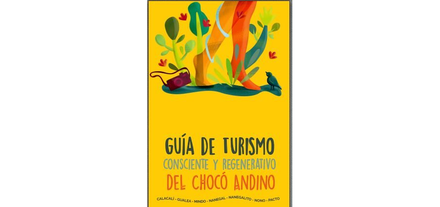 Guía de turismo consciente y regenerativo del Chocó Andino