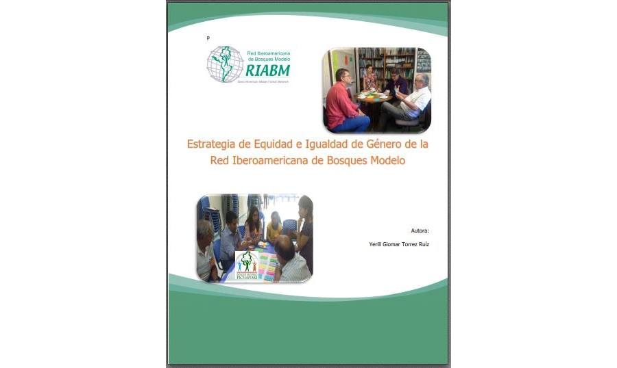Estrategia de Equidad e Igualdad de Género de la Red Iberoamericana de Bosques Modelo